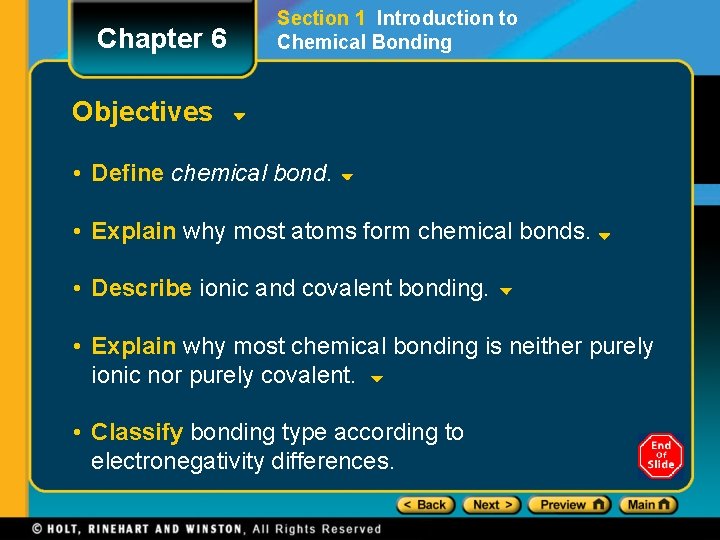 Chapter 6 Section 1 Introduction to Chemical Bonding Objectives • Define chemical bond. •