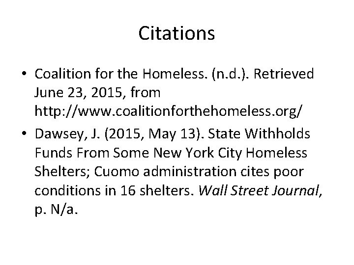 Citations • Coalition for the Homeless. (n. d. ). Retrieved June 23, 2015, from