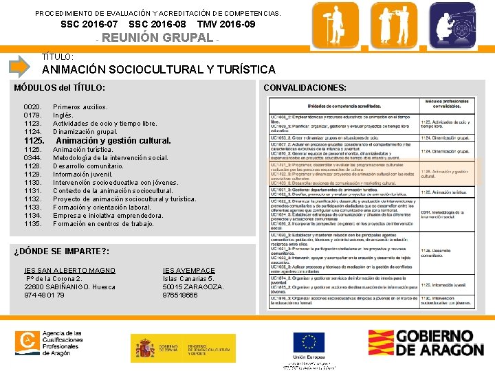 PROCEDIMIENTO DE EVALUACIÓN Y ACREDITACIÓN DE COMPETENCIAS. SSC 2016 -07 SSC 2016 -08 -