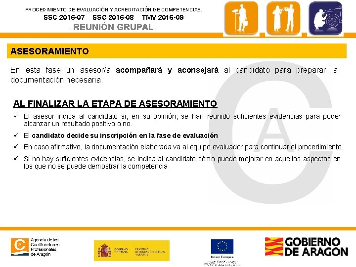 PROCEDIMIENTO DE EVALUACIÓN Y ACREDITACIÓN DE COMPETENCIAS. SSC 2016 -07 SSC 2016 -08 -