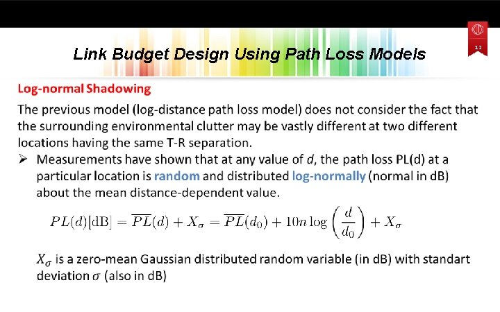 Link Budget Design Using Path Loss Models • 12 