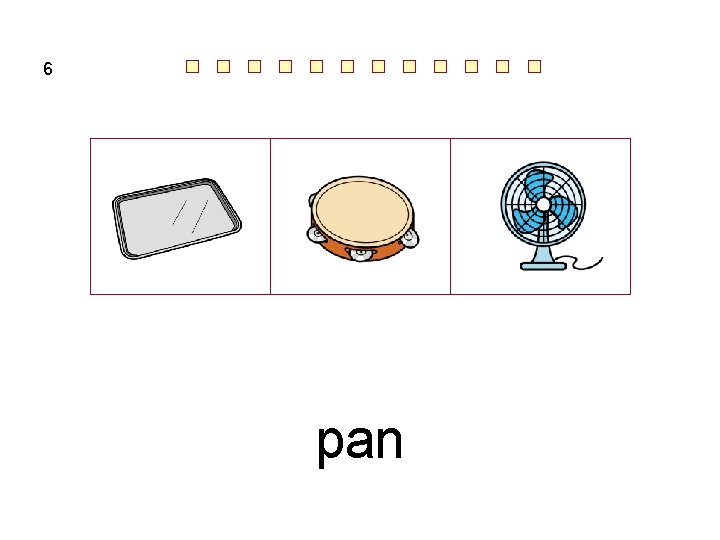 6 pan 