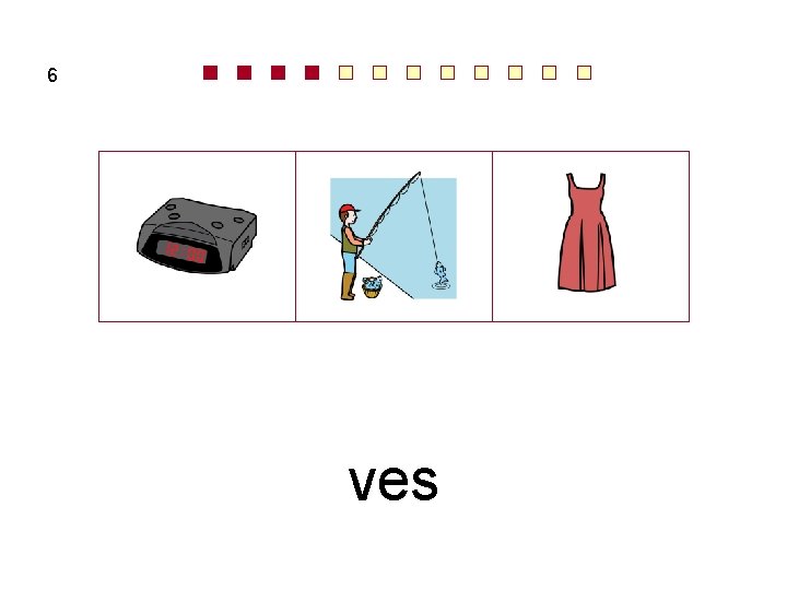 6 ves 
