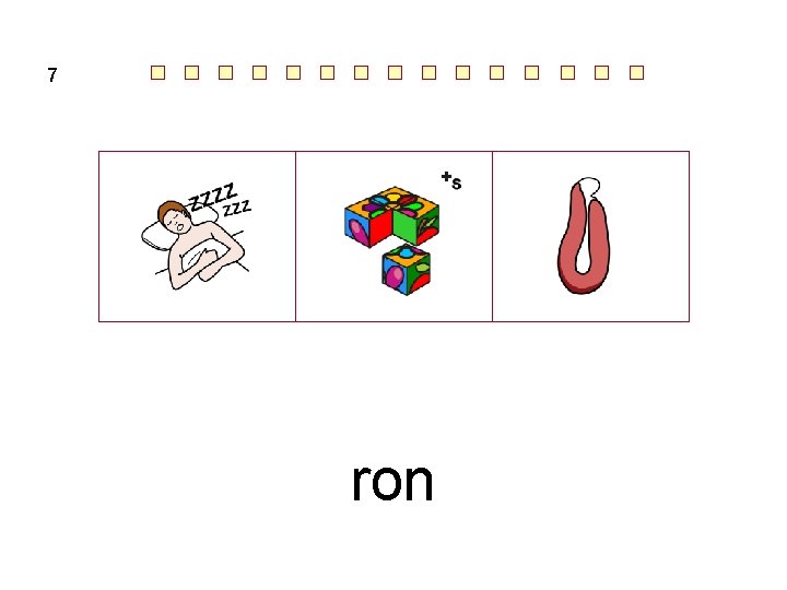 7 ron 