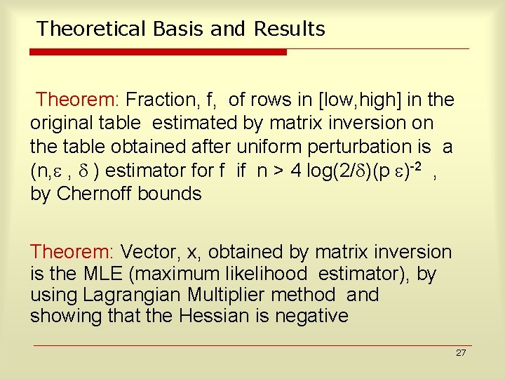 Theoretical Basis and Results Theorem: Fraction, f, of rows in [low, high] in the