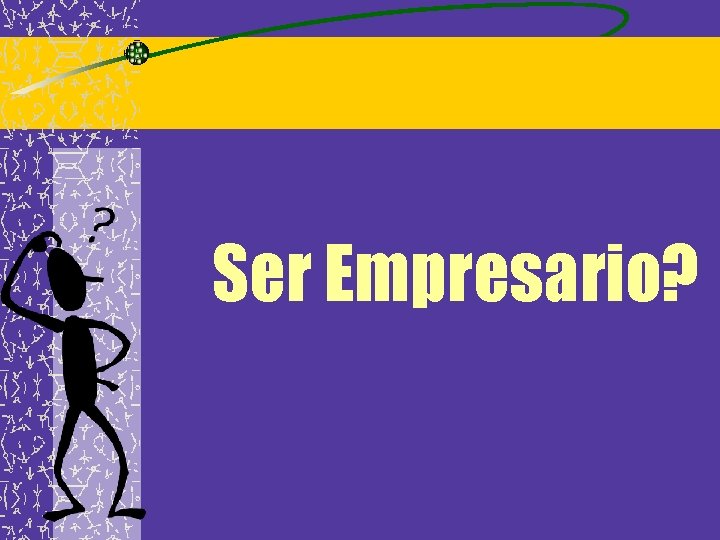 Ser Empresario? 