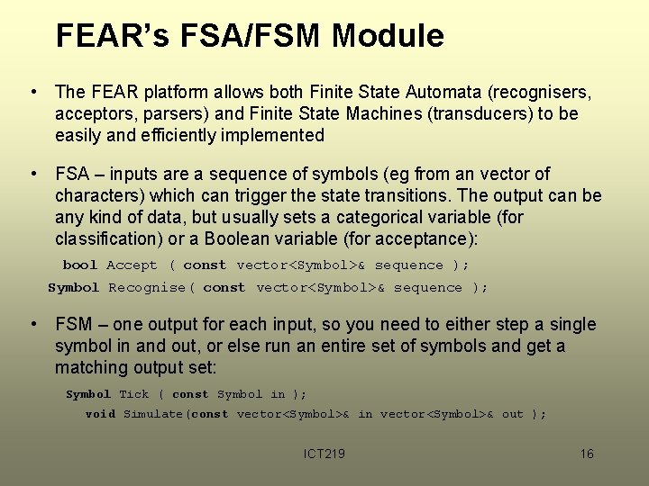 FEAR’s FSA/FSM Module • The FEAR platform allows both Finite State Automata (recognisers, acceptors, FEAR’s FSA/FSM Module • The FEAR platform allows both Finite State Automata (recognisers, acceptors,