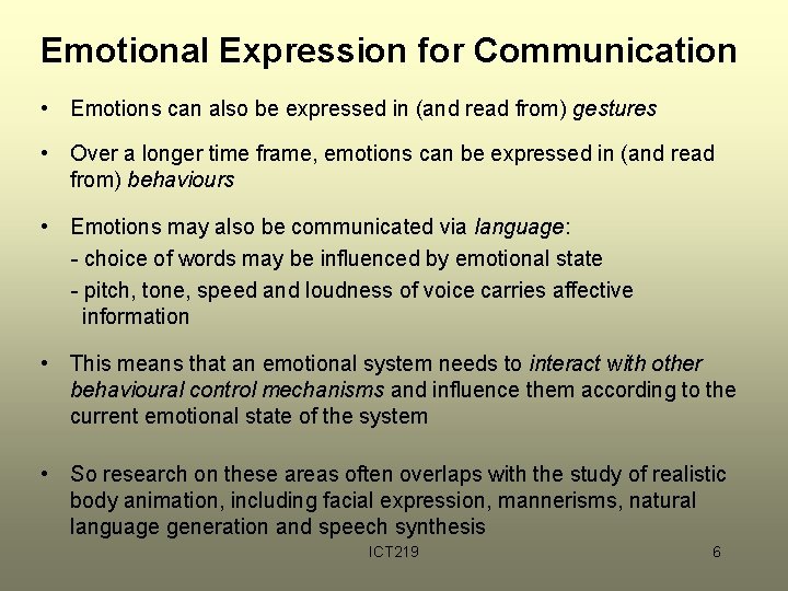 Emotional Expression for Communication • Emotions can also be expressed in (and read from) Emotional Expression for Communication • Emotions can also be expressed in (and read from)