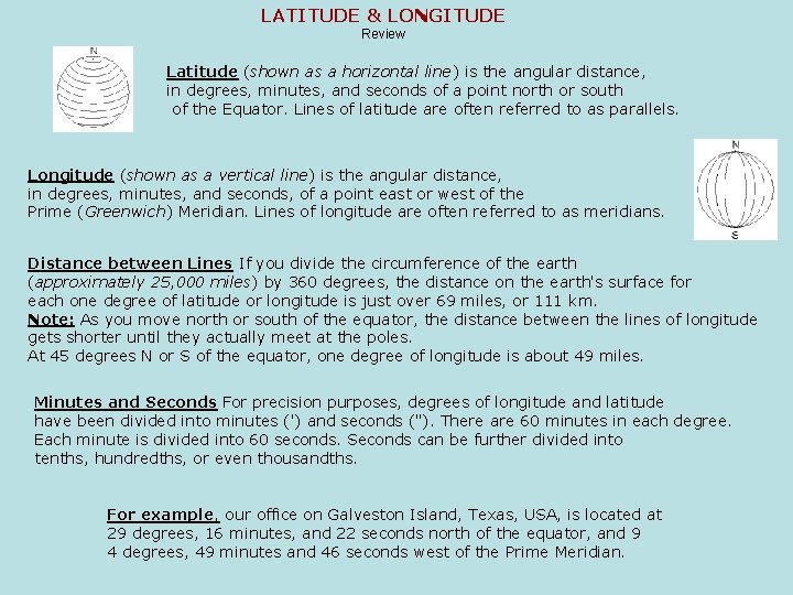 LATITUDE & LONGITUDE Review Latitude (shown as a horizontal line) is the angular distance, LATITUDE & LONGITUDE Review Latitude (shown as a horizontal line) is the angular distance,