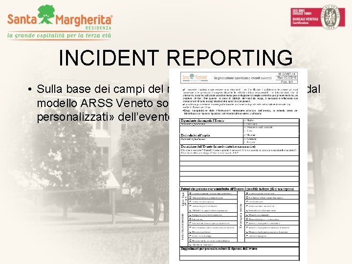 INCIDENT REPORTING • Sulla base dei campi del modulo M-CONT. 14 tratto dal modello