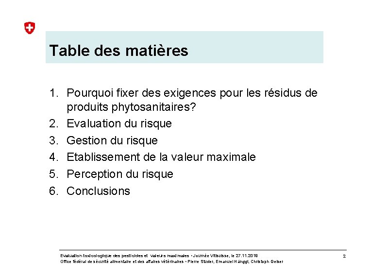 Table des matières 1. Pourquoi fixer des exigences pour les résidus de produits phytosanitaires?