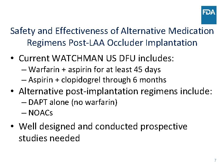 Safety and Effectiveness of Alternative Medication Regimens Post-LAA Occluder Implantation • Current WATCHMAN US