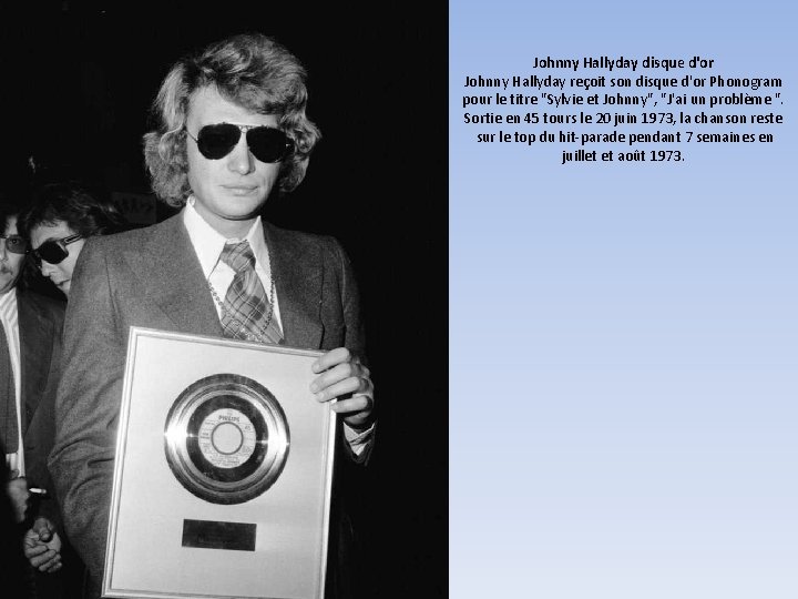 Johnny Hallyday disque d'or Johnny Hallyday reçoit son disque d'or Phonogram pour le titre