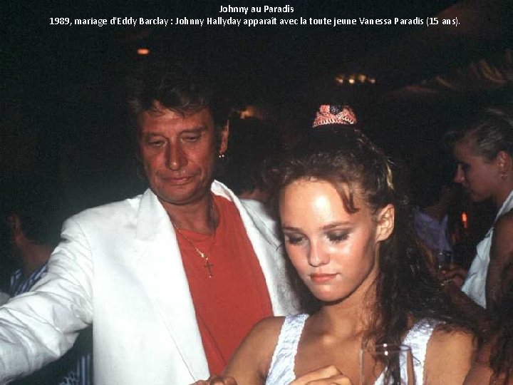 Johnny au Paradis 1989, mariage d'Eddy Barclay : Johnny Hallyday apparaît avec la toute