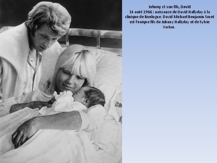 Johnny et son fils, David 14 août 1966 : naissance de David Hallyday à