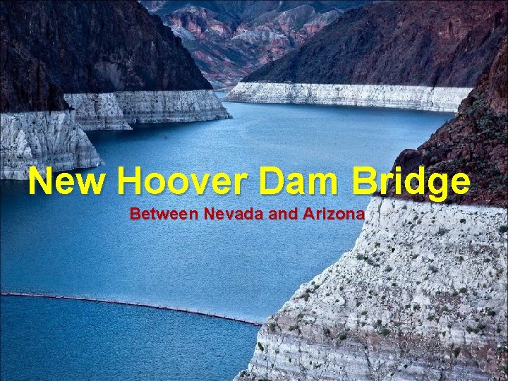 New Hoover Dam Bridge Between Nevada and Arizona 