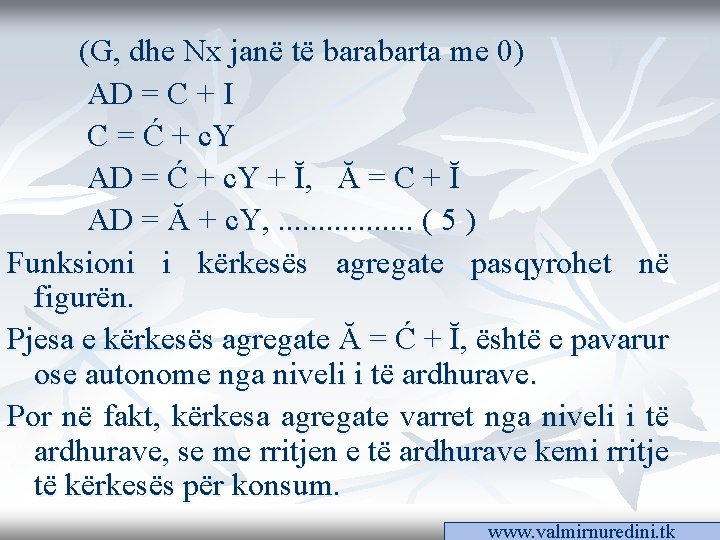 (G, dhe Nx janë të barabarta me 0) AD = C + I C