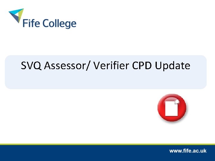 SVQ Assessor/ Verifier CPD Update 