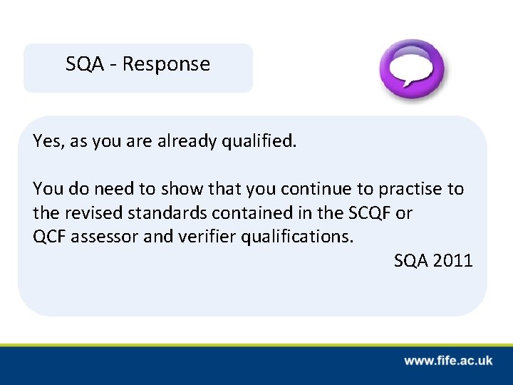 SQA - Response Yes, as you are already qualified. You do need to show