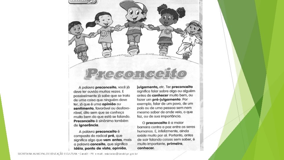 SECRETARIA MUNICIPAL DE EDUCAÇÃO E CULTURA – Candói - PR e-mail: educacao@candoi. pr. gov.