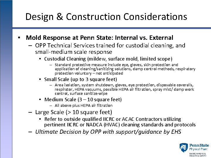 Design & Construction Considerations • Mold Response at Penn State: Internal vs. External –