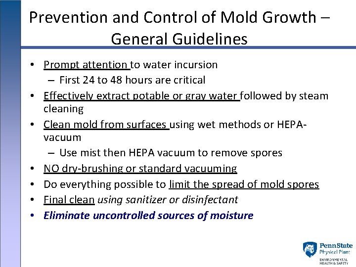 Prevention and Control of Mold Growth – General Guidelines • Prompt attention to water