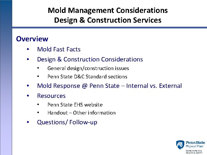 Mold Management Considerations Design & Construction Services Overview • • Mold Fast Facts Design