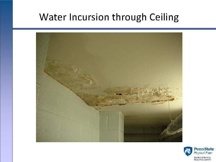 Water Incursion through Ceiling 