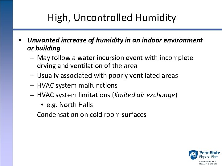 High, Uncontrolled Humidity • Unwanted increase of humidity in an indoor environment or building