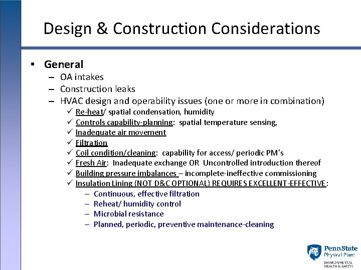 Design & Construction Considerations • General – OA intakes – Construction leaks – HVAC