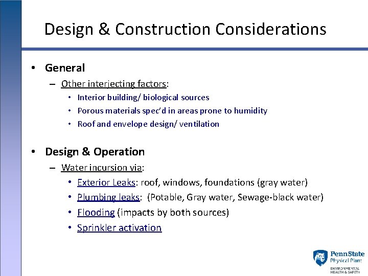 Design & Construction Considerations • General – Other interjecting factors: • Interior building/ biological