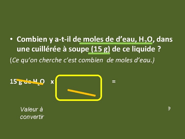  • Combien y a-t-il de moles de d’eau, H 2 O, dans une