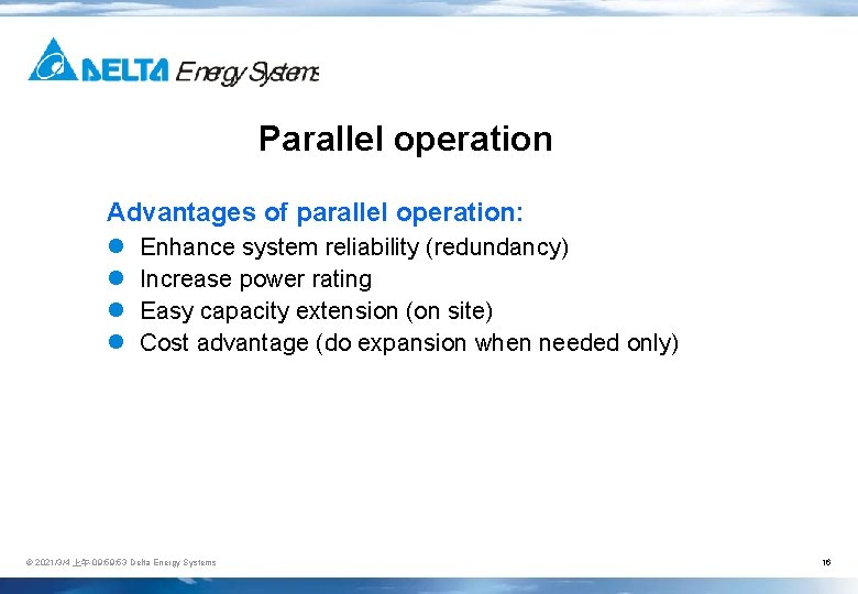 Parallel operation Advantages of parallel operation: l l Enhance system reliability (redundancy) Increase power