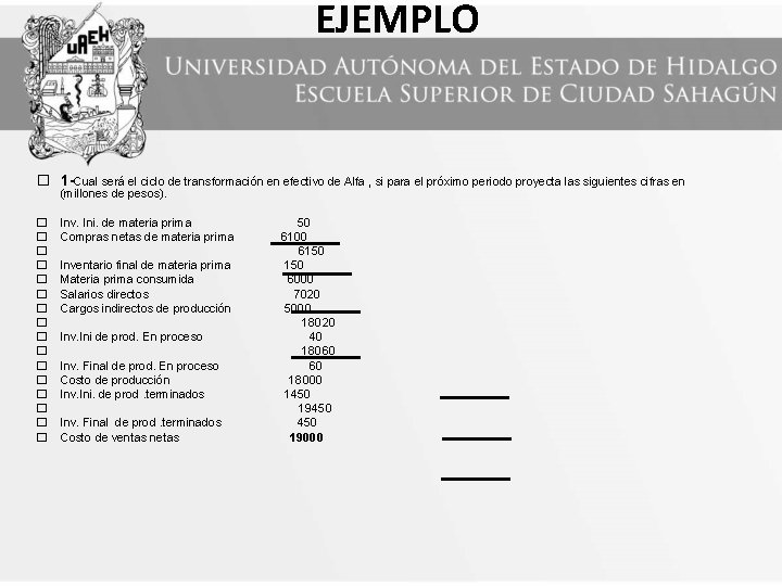 EJEMPLO � 1 -Cual será el ciclo de transformación en efectivo de Alfa ,