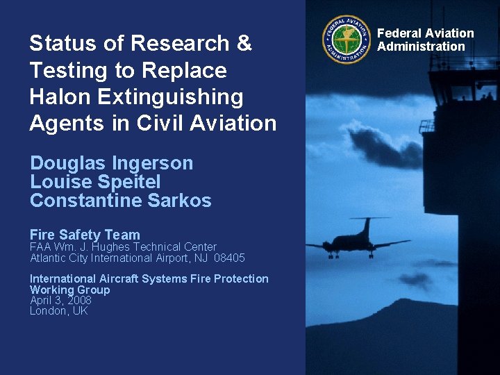 Status of Research & Testing to Replace Halon Extinguishing Agents in Civil Aviation Douglas