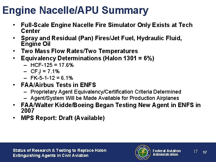 Engine Nacelle/APU Summary • Full-Scale Engine Nacelle Fire Simulator Only Exists at Tech Center