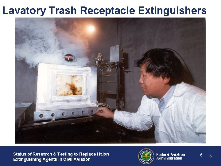 Lavatory Trash Receptacle Extinguishers Status of Research & Testing to Replace Halon Extinguishing Agents