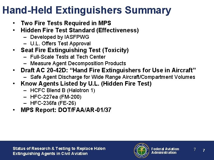 Hand-Held Extinguishers Summary • Two Fire Tests Required in MPS • Hidden Fire Test