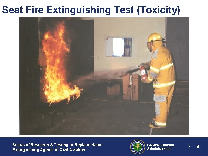 Seat Fire Extinguishing Test (Toxicity) Status of Research & Testing to Replace Halon Extinguishing