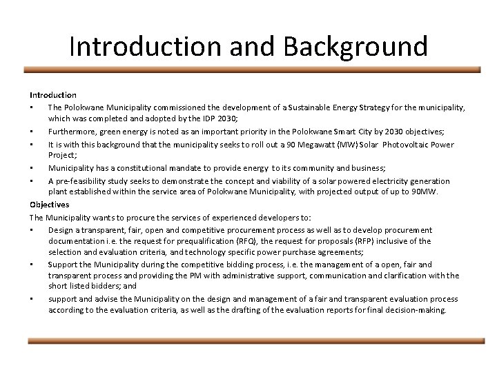 Introduction and Background Introduction • The Polokwane Municipality commissioned the development of a Sustainable