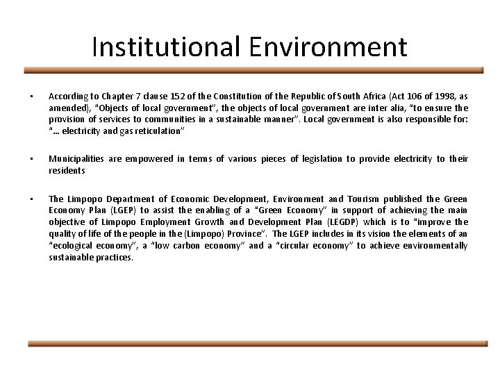 Institutional Environment • According to Chapter 7 clause 152 of the Constitution of the