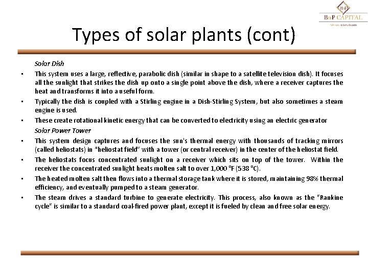 Types of solar plants (cont) • • Solar Dish This system uses a large,