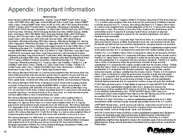 Appendix: Important Information Market Indexes Index returns on slide 25 represented by: Growth—Russell 3000 Appendix: Important Information Market Indexes Index returns on slide 25 represented by: Growth—Russell 3000