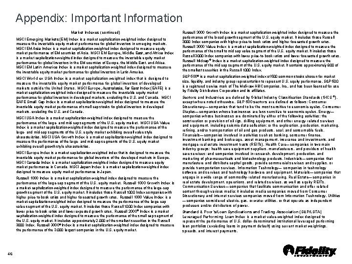 Appendix: Important Information Market Indexes (continued) MSCI Emerging Markets (EM) Index is a market