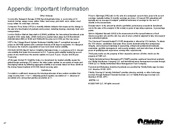 Appendix: Important Information Other Indexes Commodity Research Bureau (CRB) Raw Industrials Index is a