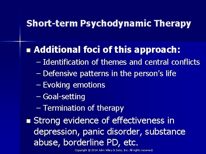 Short-term Psychodynamic Therapy n Additional foci of this approach: – Identification of themes and