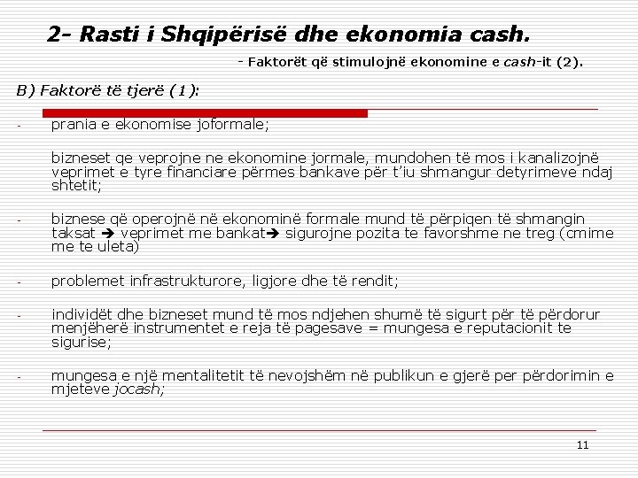 2 - Rasti i Shqipërisë dhe ekonomia cash. - Faktorët që stimulojnë ekonomine e
