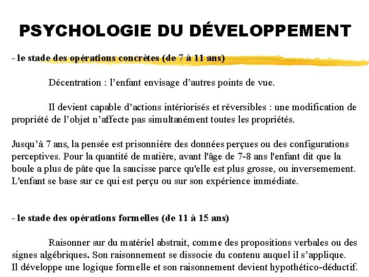 PSYCHOLOGIE DU DÉVELOPPEMENT - le stade des opérations concrètes (de 7 à 11 ans)