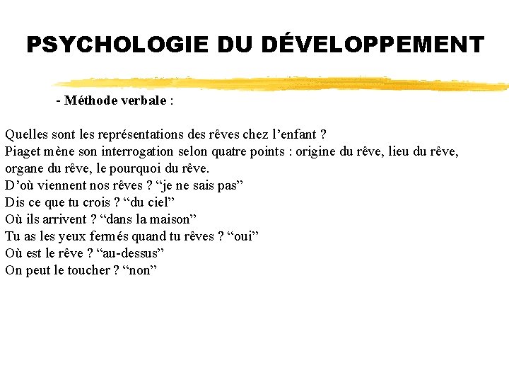 PSYCHOLOGIE DU DÉVELOPPEMENT - Méthode verbale : Quelles sont les représentations des rêves chez