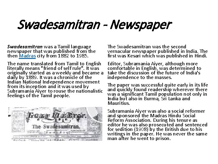 Swadesamitran - Newspaper Swadesamitran was a Tamil language newspaper that was published from then